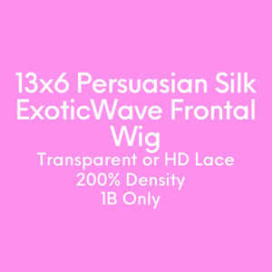 13x6 Frontal 1B Persuasian Silk Exotic Wave Wig (Transparent & HD)
