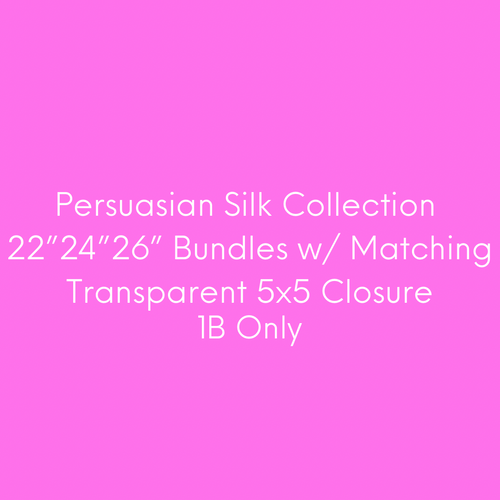 Persuasian Bundle Deal 22”24”26” w/ 22” 5x5 Closure